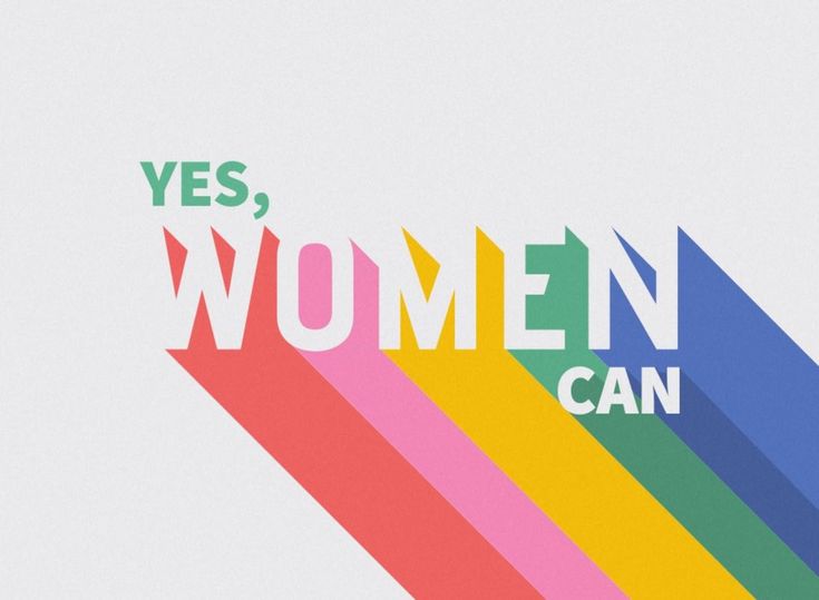 the words yes, women can appear to be multicolored