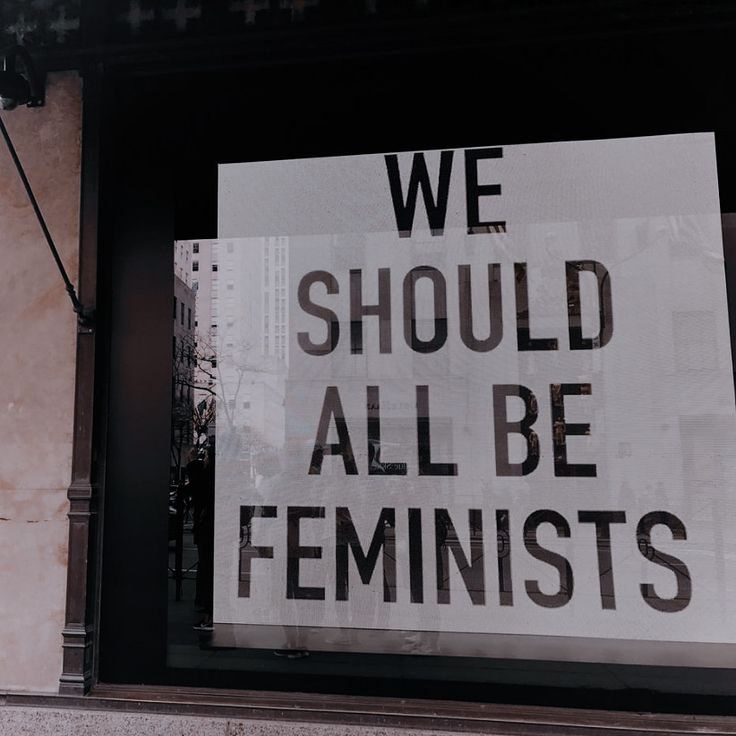 a sign that says we should all be feminists