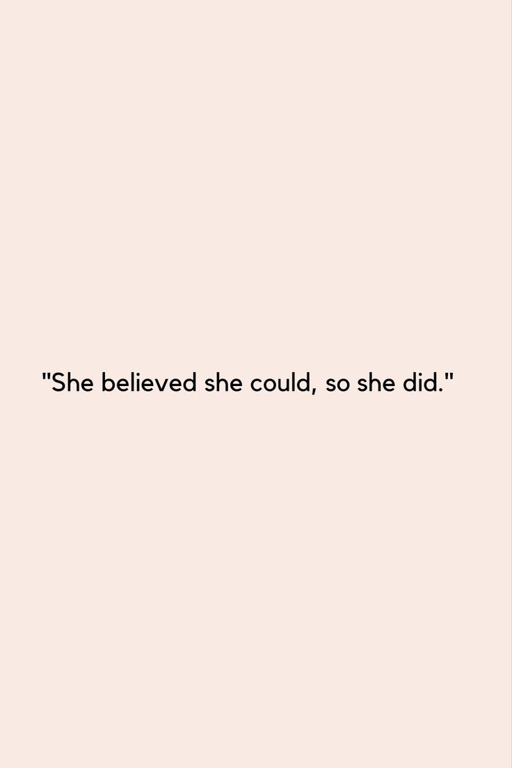 the words she belived she could, so she did't in black and white