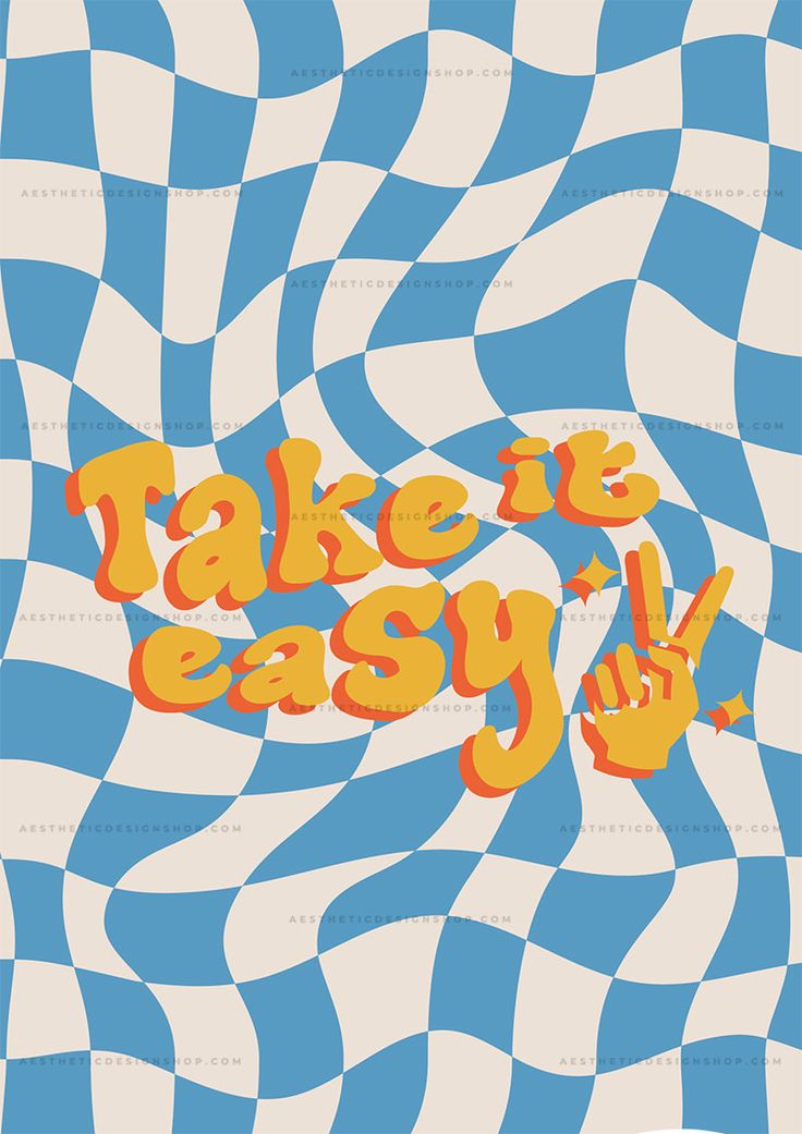 the words take it easy are in orange and blue checkerboard pattern on a white background