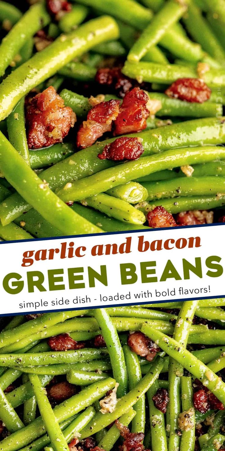 green beans with bacon on top and the title garlic and bacon green beans, simple side dish loaded with bold flavor