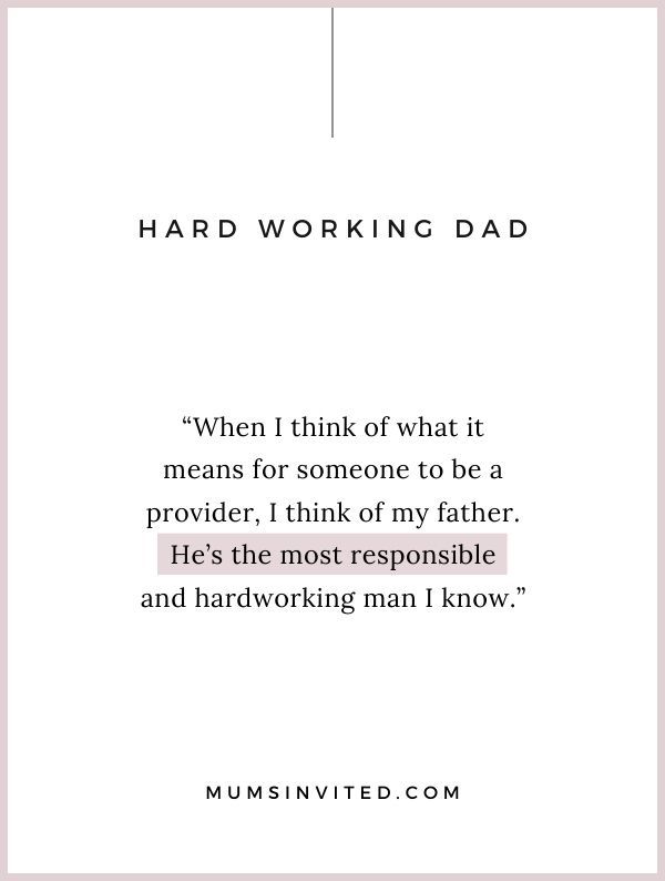 a quote that reads, hard working dad