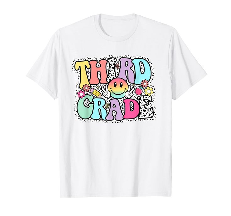 a white shirt with the words third grade in colorful letters on it's chest