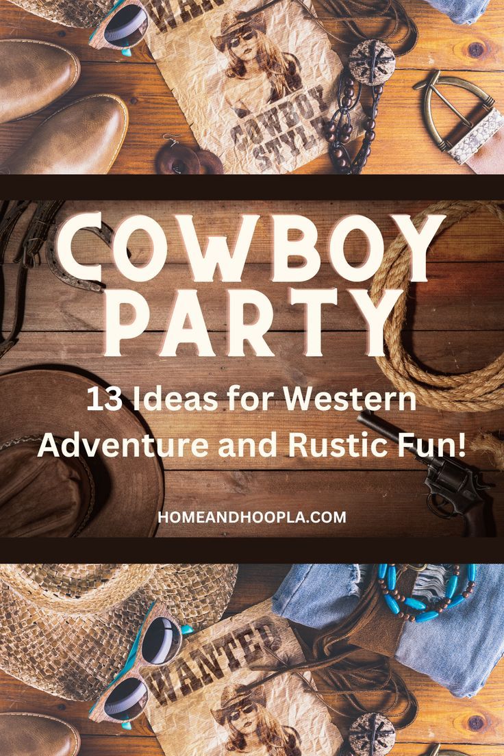 cowboy party ideas for western adventure and rustic fun