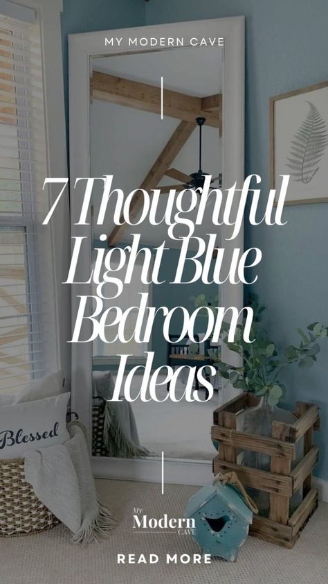 a bedroom with blue walls and wooden crates in front of the mirror that reads, 7 thoughtful light blue bedroom ideas