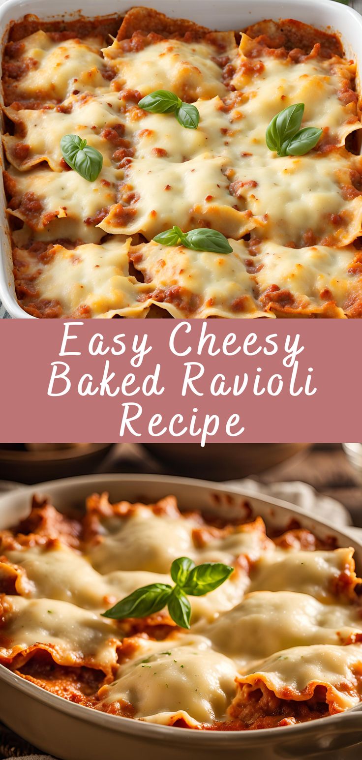 an easy cheesy baked ravioli recipe in a casserole dish