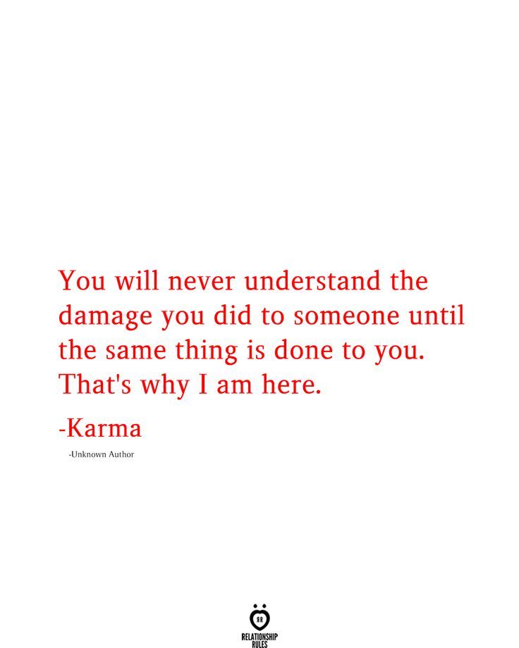 the quote you will never understand the damage you did to someone until the same thing is done