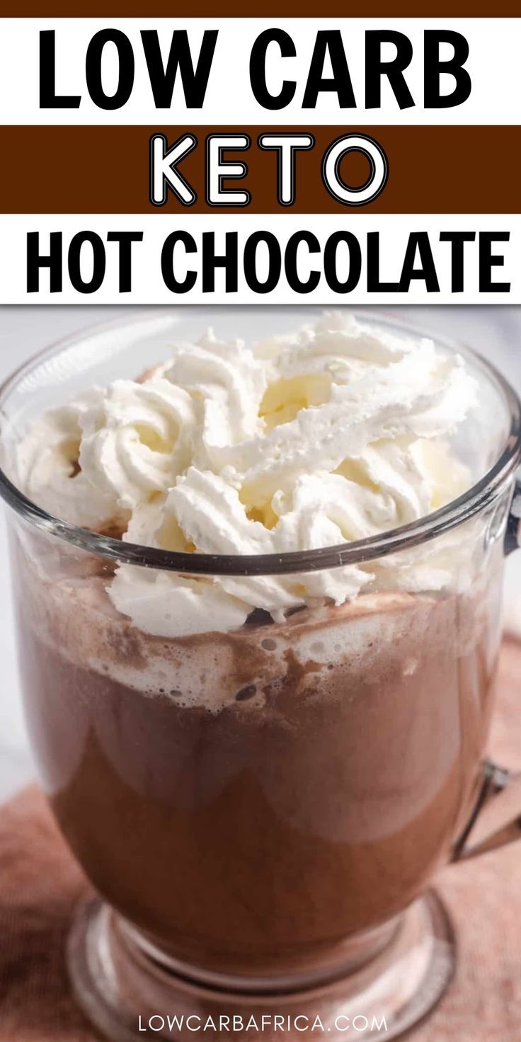 low carb keto hot chocolate in a glass mug with whipped cream on top