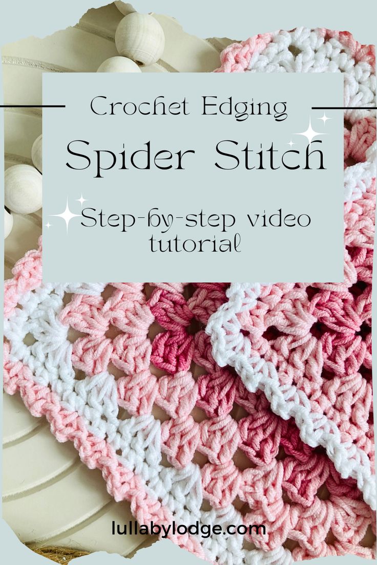 the crochet edging spider stitch video is shown