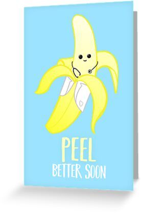 a blue greeting card with a cartoon banana that says peel better soon