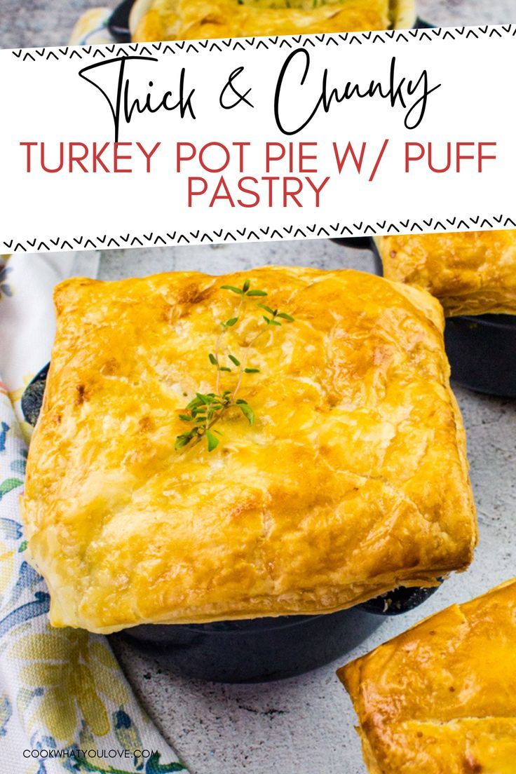 turkey pot pies topped with puff pastry Turkey Pot Pie Puff Pastry, Mini Turkey Pot Pie, Chicken Pot Pie Recipe Puff Pastry, Turkey Pot Pie Casserole, Mini Turkey Pot Pies, Turkey Pot Pies, Pot Pie With Puff Pastry, Turkey Pot Pie Easy, Pie With Puff Pastry