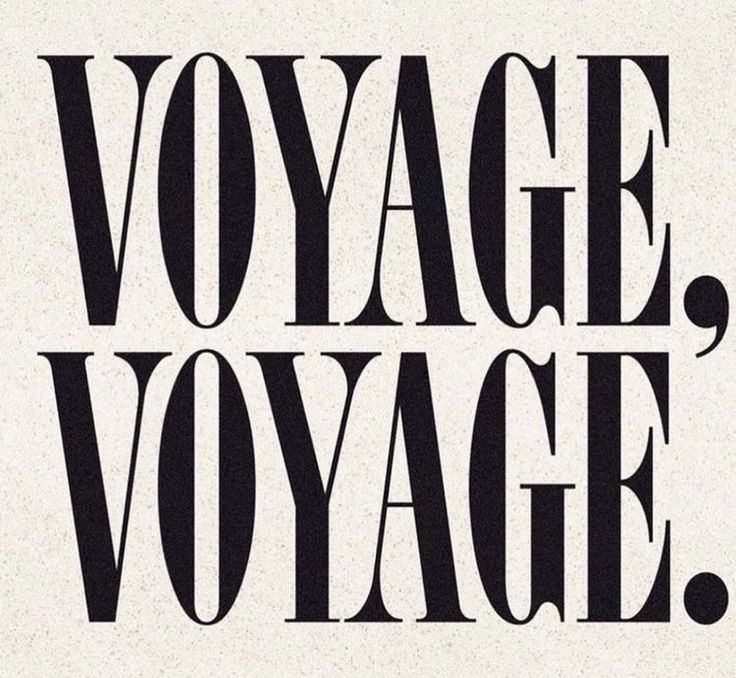 the words voyage, voyage written in black and white