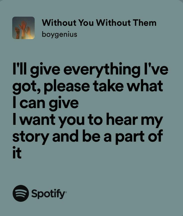 a text message with the words i'll give everything i've got, please take what i can give i want you to hear my story and be a part of it