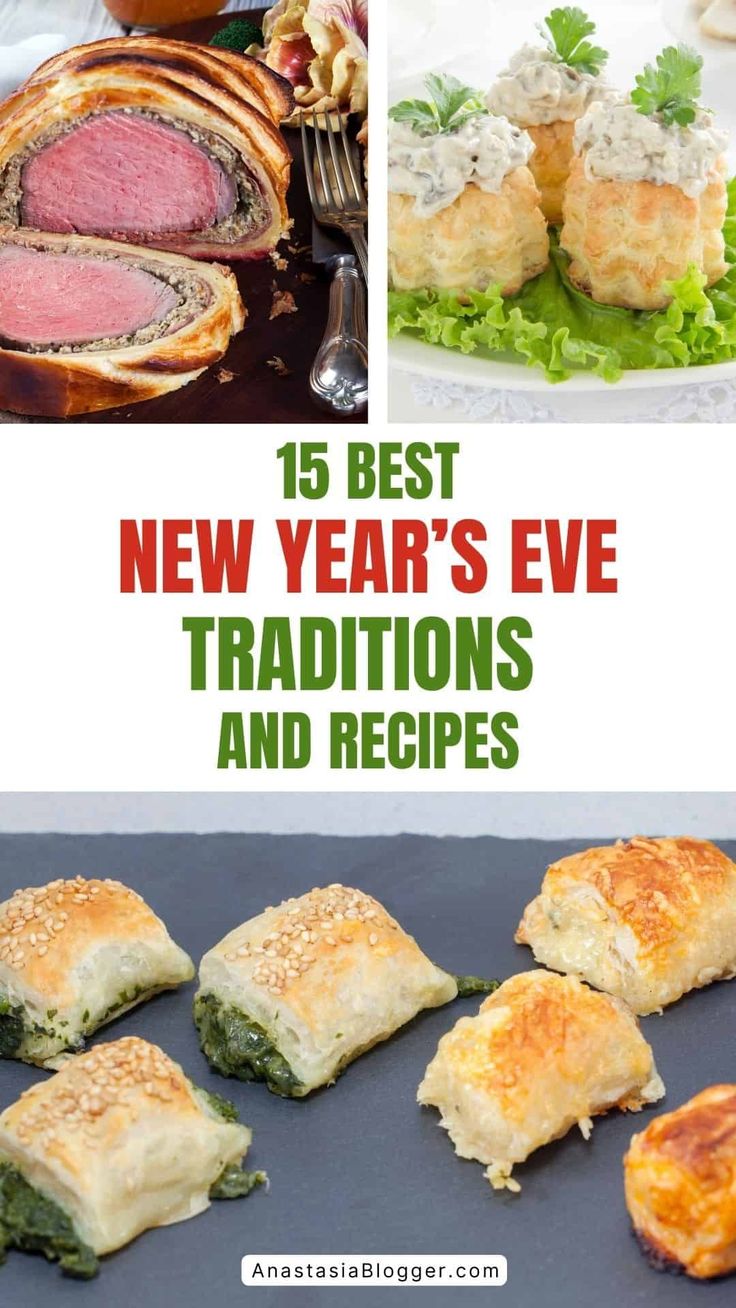 new year's eve treats and desserts with text overlay that reads 15 best new years eve traditions and recipes