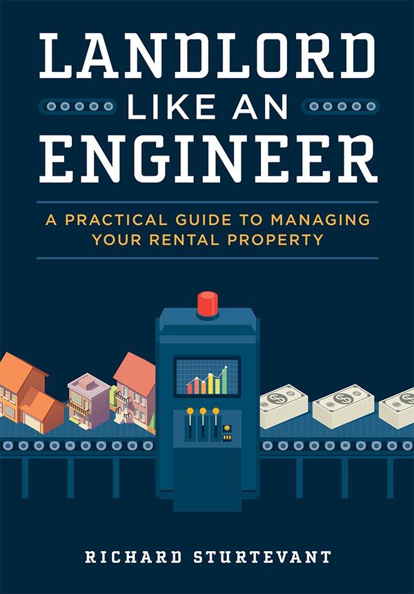 A Practical Guide To Managing Your Rental Property | Landlord Like An Engineer par Richard Sturtevant, Couverture rigide | Indigo Chapters Real Estate Investing Rental Property, Rental Property Management, Investing Books, Money Management Advice, An Engineer, Finance Investing, A Nightmare, Investing Money, Inspirational Books