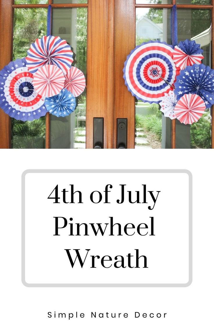 the fourth of july pinwheel wreath is displayed in front of an open door