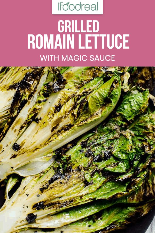 grilled romaine lettuce with magic sauce on a white plate and text overlay reads grilled romain lettuce with magic sauce