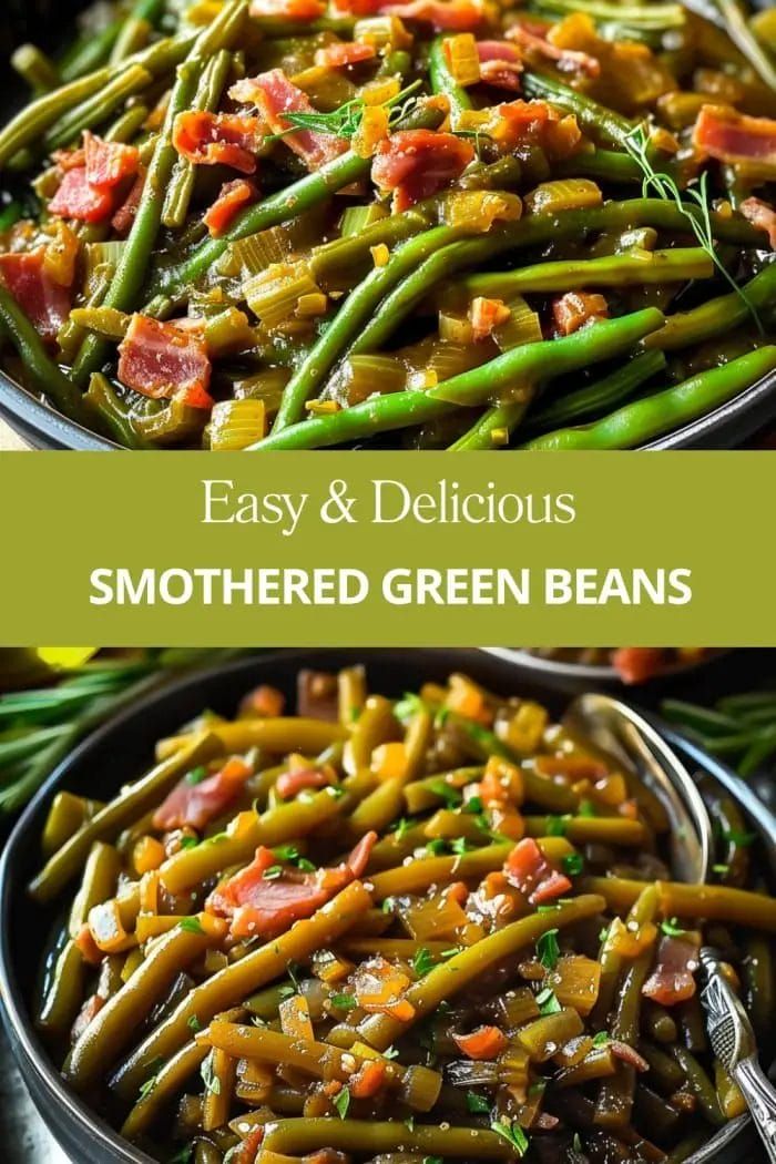 green beans and other vegetables in a pan with the words, easy & delicious smothered green beans