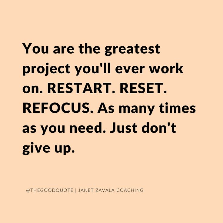 a quote that says, you are the greatest project you'll ever work on