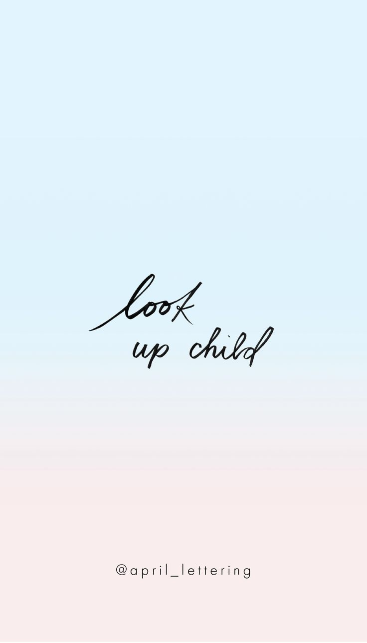 the words look up child written in black ink on a pale blue and pink background