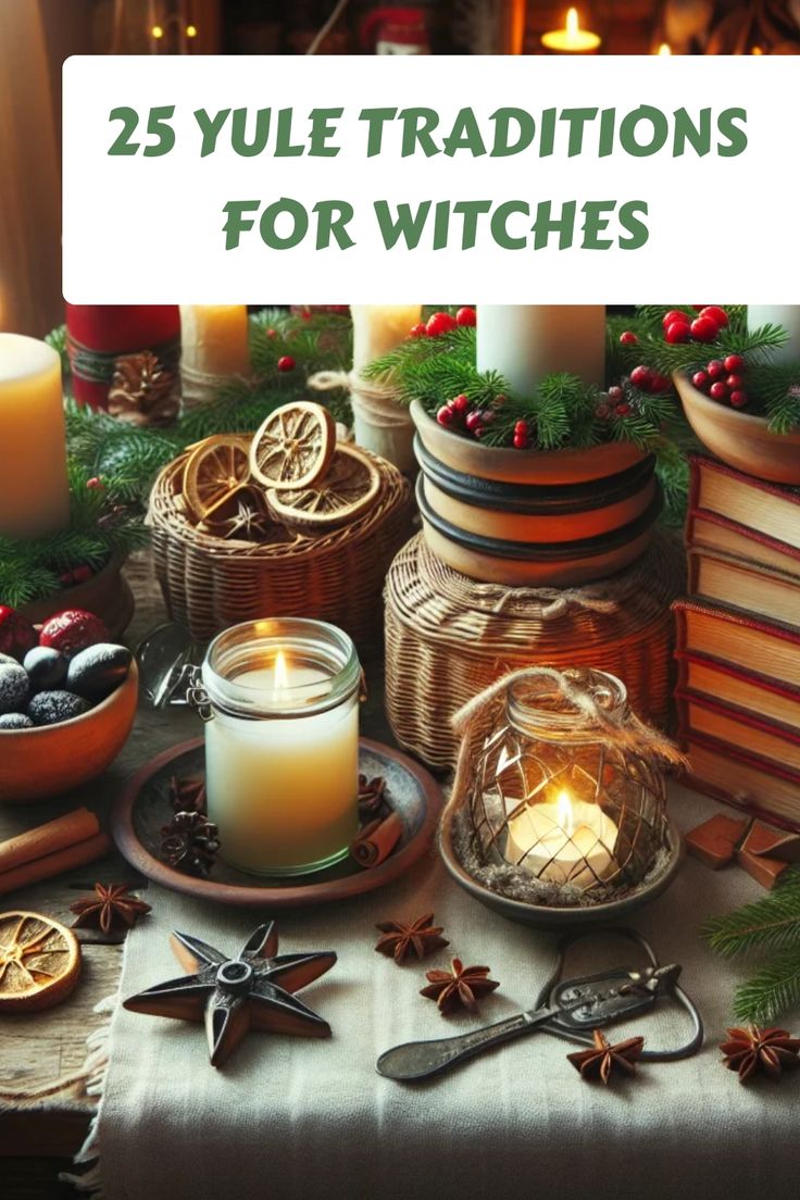 25 Yule traditions for witches set on a rustic table with candles, herbs, dried fruits, and ritual items. Winter Pagan Aesthetic, Yule Trees Ideas, Winter Solstice Traditions Pagan, Yule Spellwork, Yule Witch Aesthetic, Pagan Yule Log, Celebrating Yule Winter Solstice, Wiccan Christmas Decor, Yule Gifts Pagan