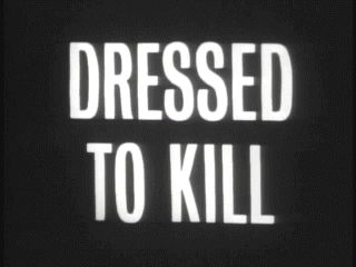 a black and white photo with the words dressed to kill written in white on it