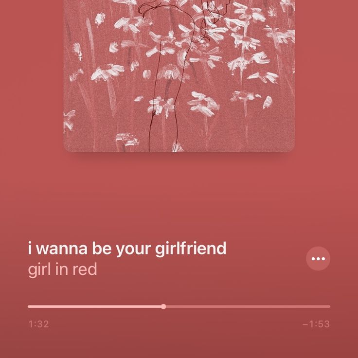 a pink background with white flowers and the words i wanna be your girlfriend girl in red