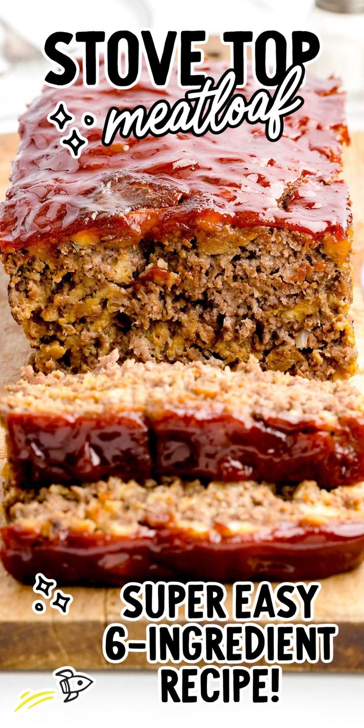 a loaf of meatloaf on top of a cutting board with the words super easy 6 ingredient recipe