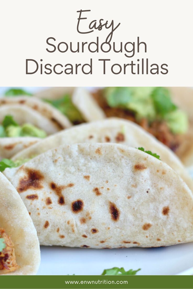 easy sourdough disard tortillas on a white plate