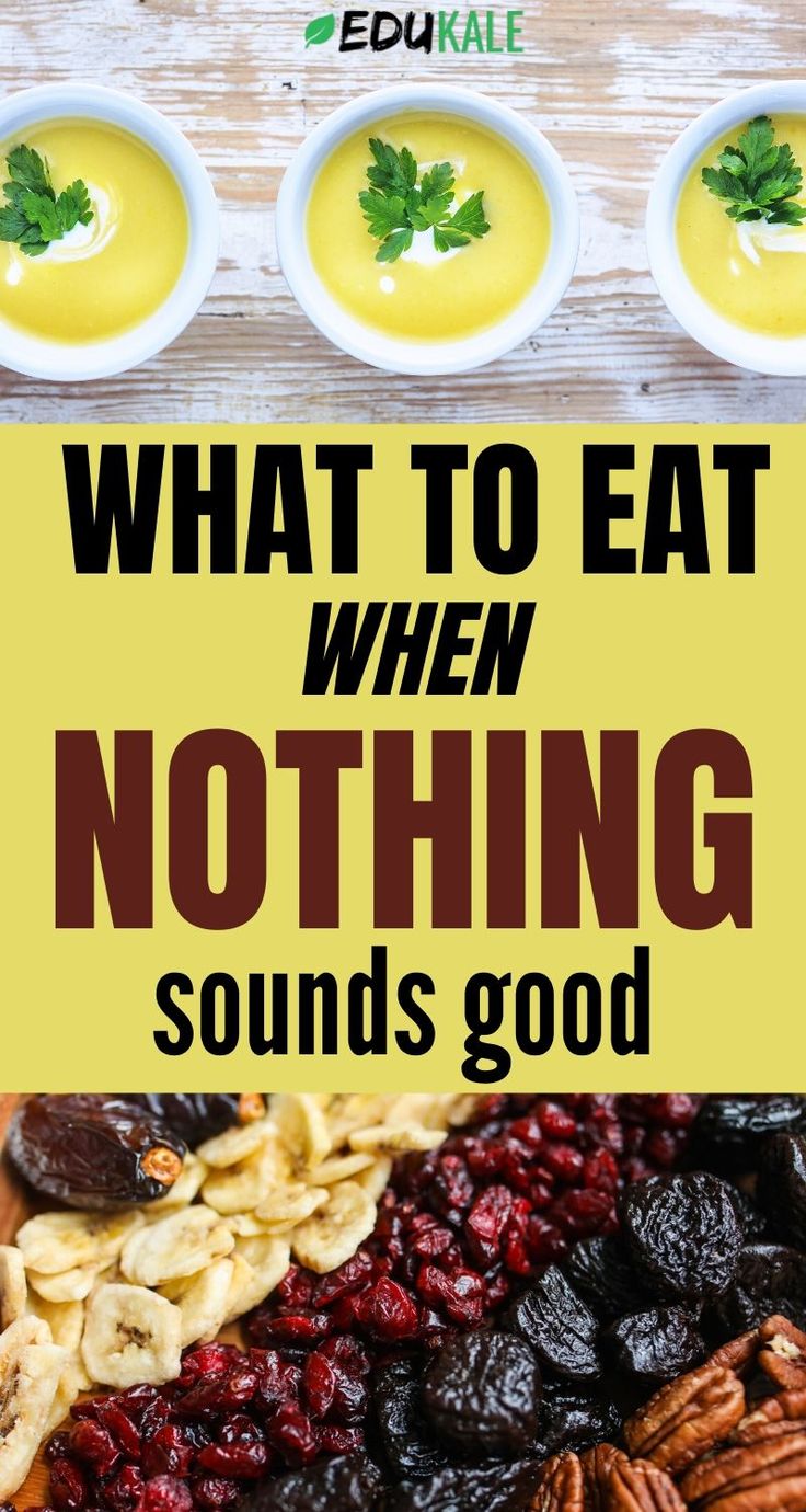 the words what to eat when nothing sounds good on top of an image of nuts and raisins