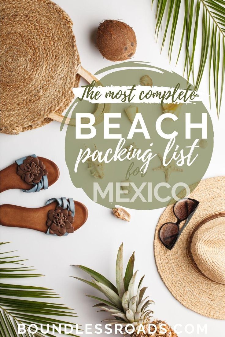 the most complete beach packing list for mexico