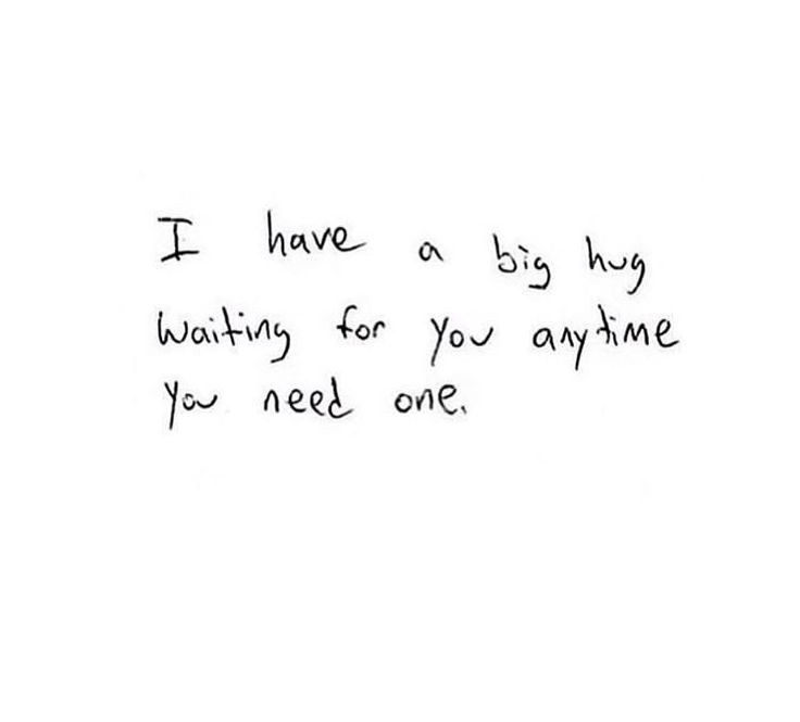 a handwritten note with the words i have a big hug waiting for you anytime you need one