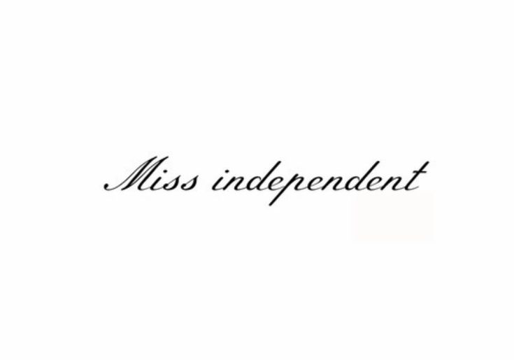 the word miss independent is written in black ink on a white background with an image of a