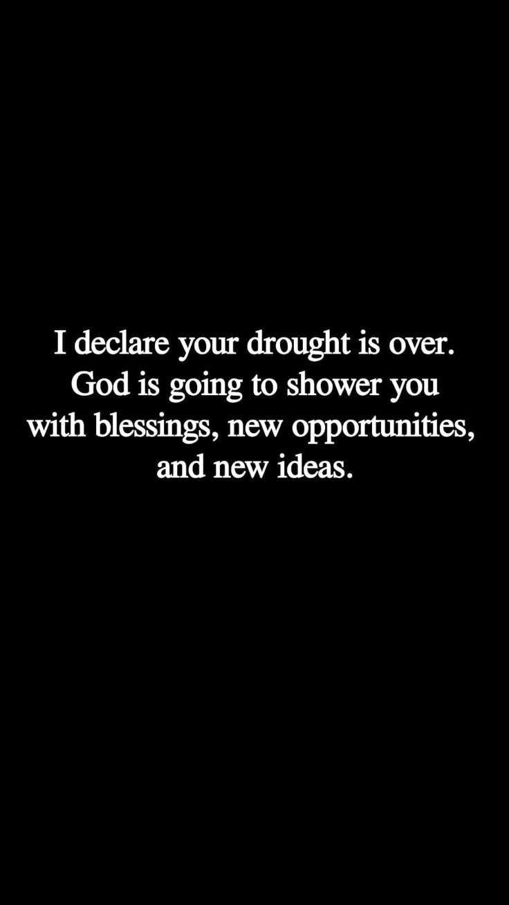 a black and white photo with the words i decide your draught is over god is going to shower you with blessing, new beginnings, and new ideas