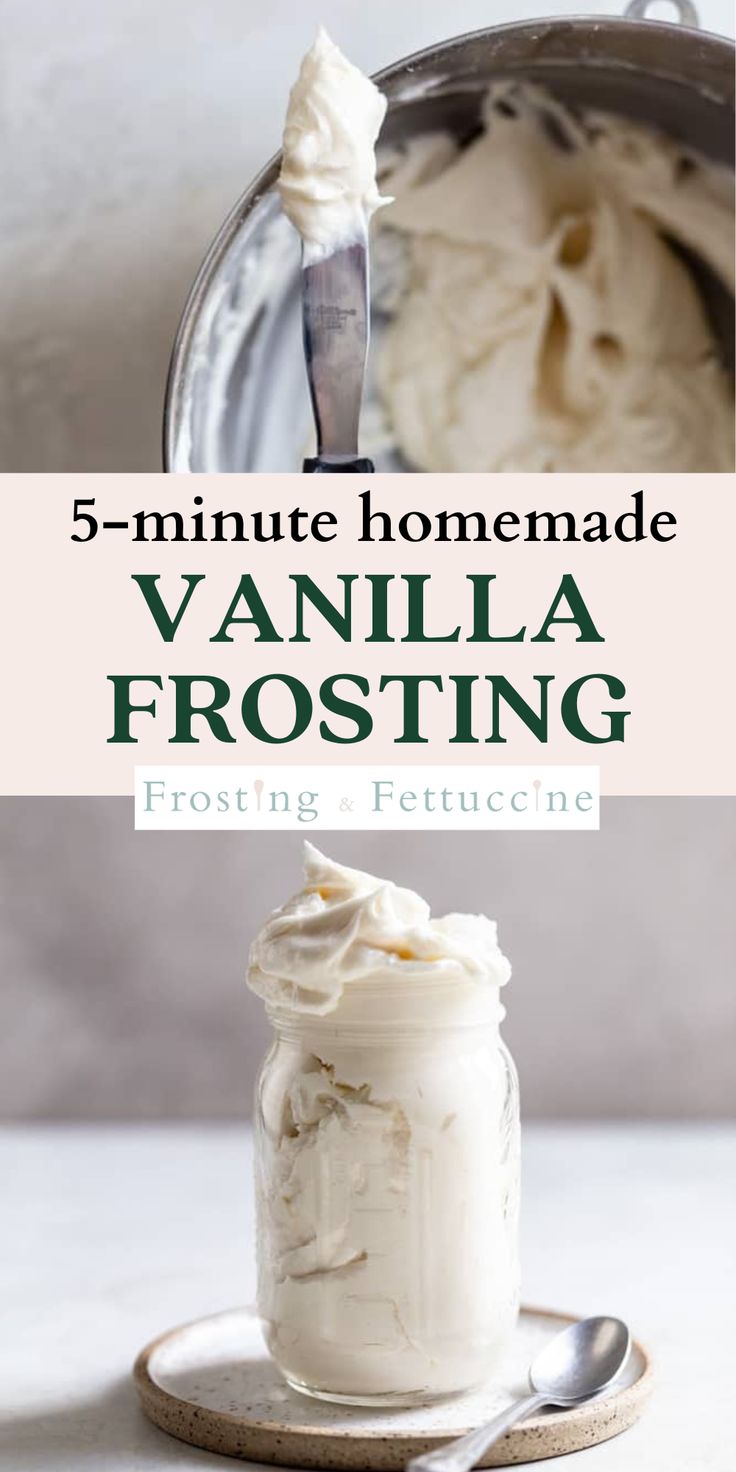 vanilla frosting in a glass jar with the words 5 - minute homemade vanilla frosting