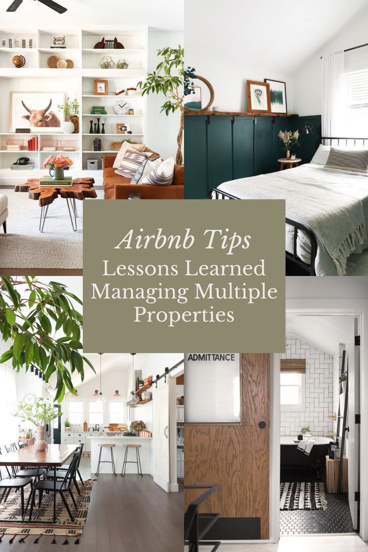 a collage of photos with the words, airbn tips lessons learned managing multiple properties