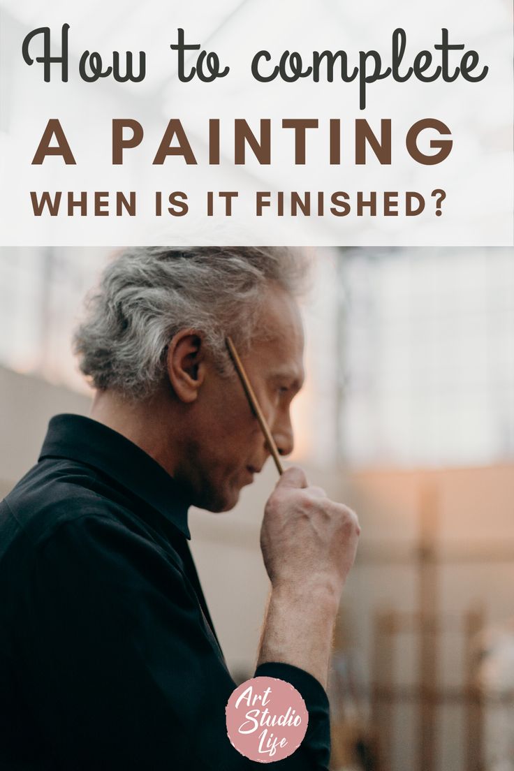 an older man with grey hair is looking at something in his hand and the words how to complete a painting when it finished?