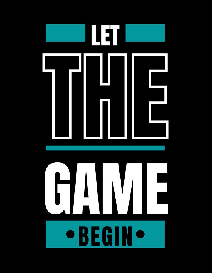 the words let the game begin are in white and teal on a black background