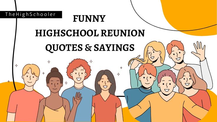 a group of people standing together with the words funny high school reunion quotes and sayings