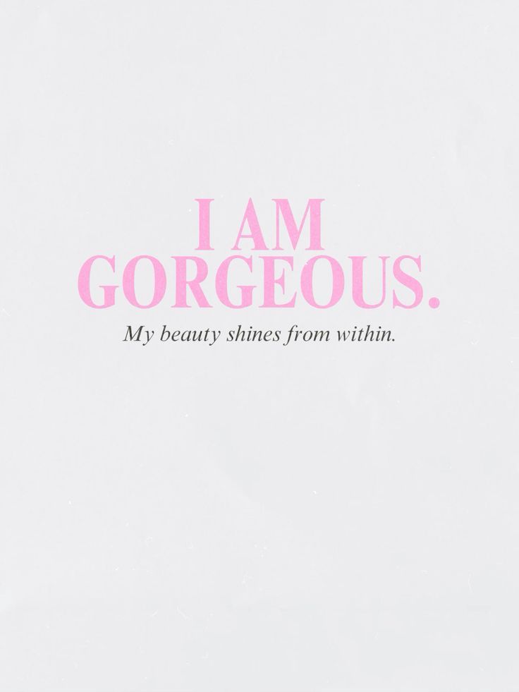 i am gorgeous, my beauty shines from within pink on white background with text