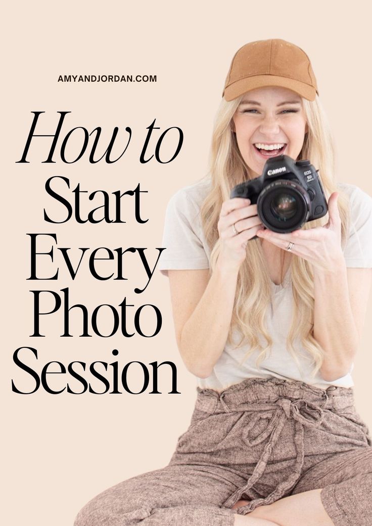 a woman sitting on the floor with a camera in her hand and text overlaying how to start every photo session