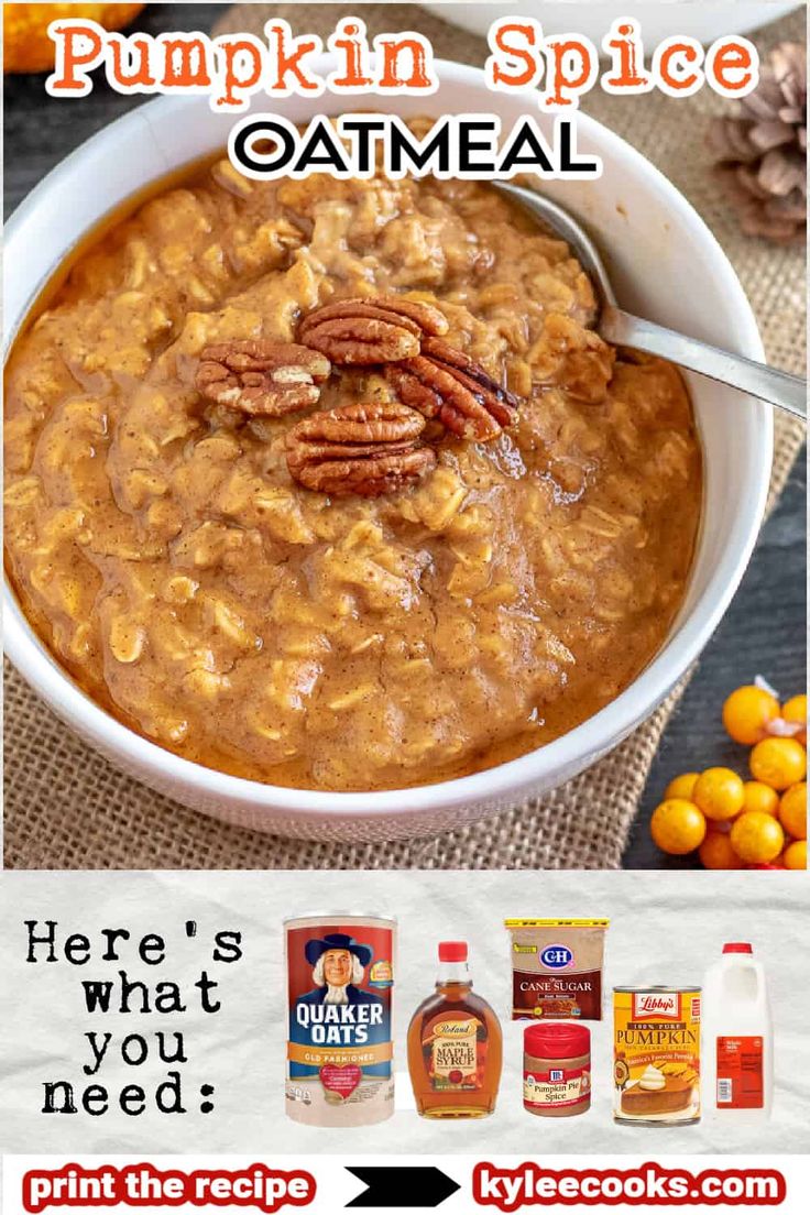 pumpkin spice oatmeal recipe in a white bowl with text that reads, here's what you need