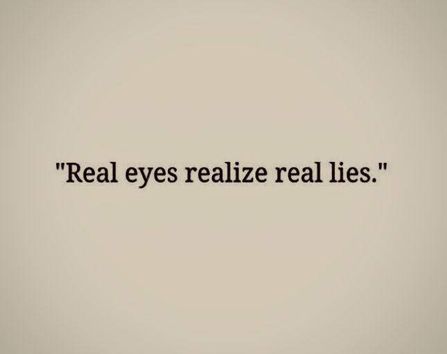 the words real eyes realisticize real lies written in black on a white background,