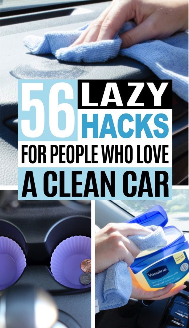 someone cleaning their car with the words lazy hacks for people who love a clean car