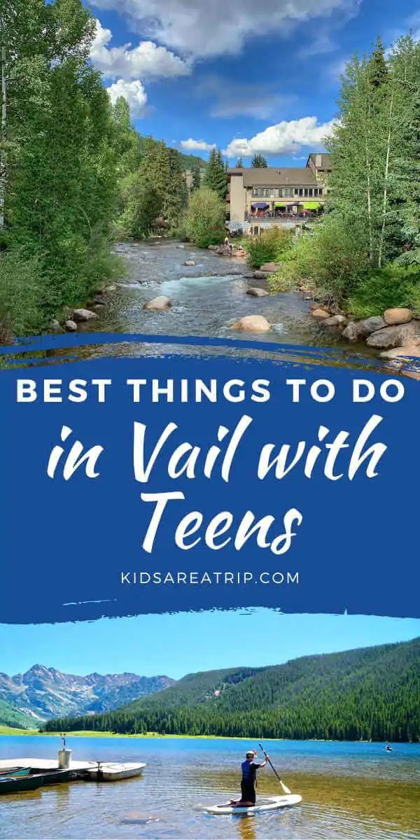 the best things to do in vail with teens - kids are at this site