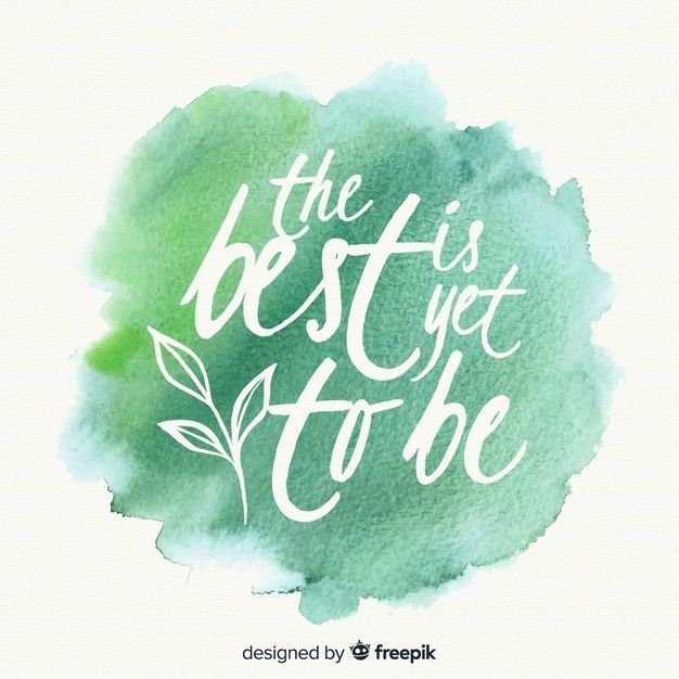 the best is yet to be written on a green watercolor background