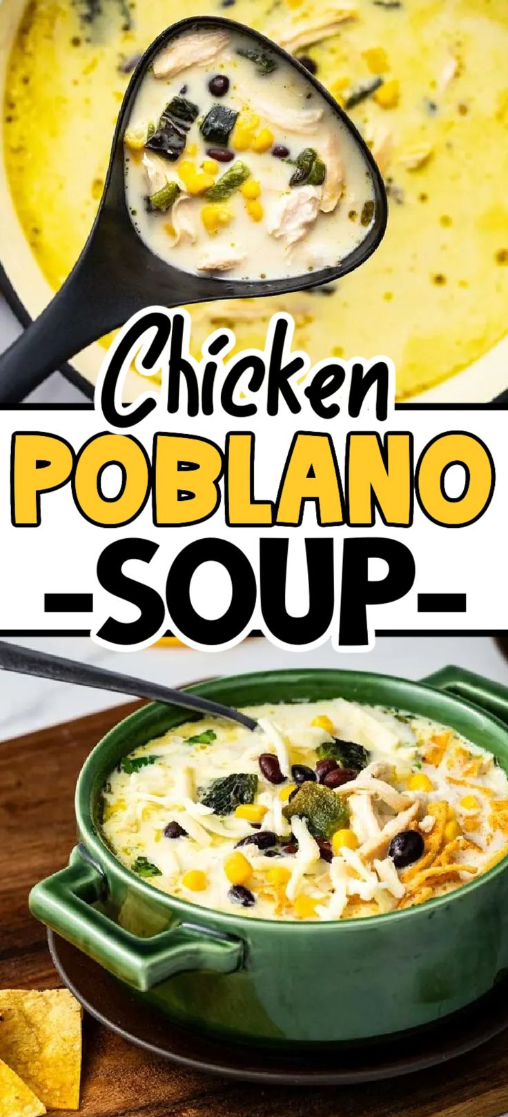 chicken poblano soup in a green bowl with tortilla chips on the side