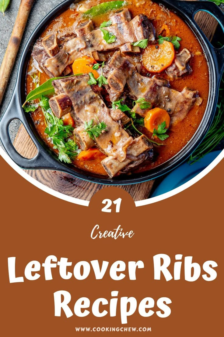 the cover of 21 creative leftover ribb's recipes, including carrots and beef