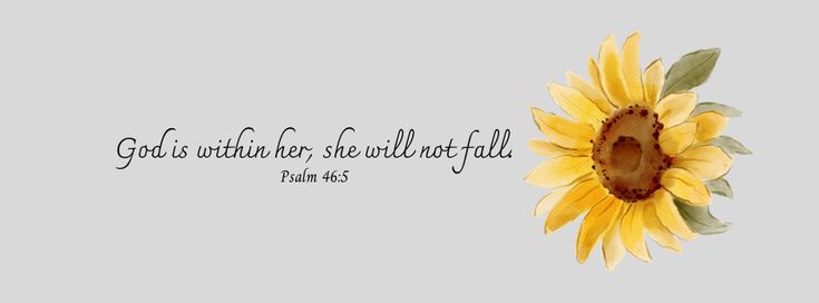 a yellow sunflower with the words god is within her, she will not fall