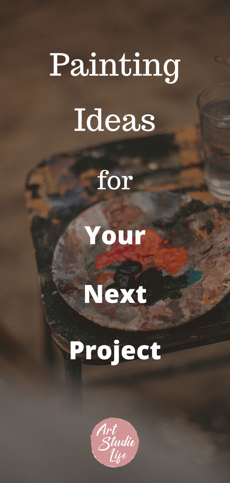 a table with paint on it and the words, painting ideas for your next project